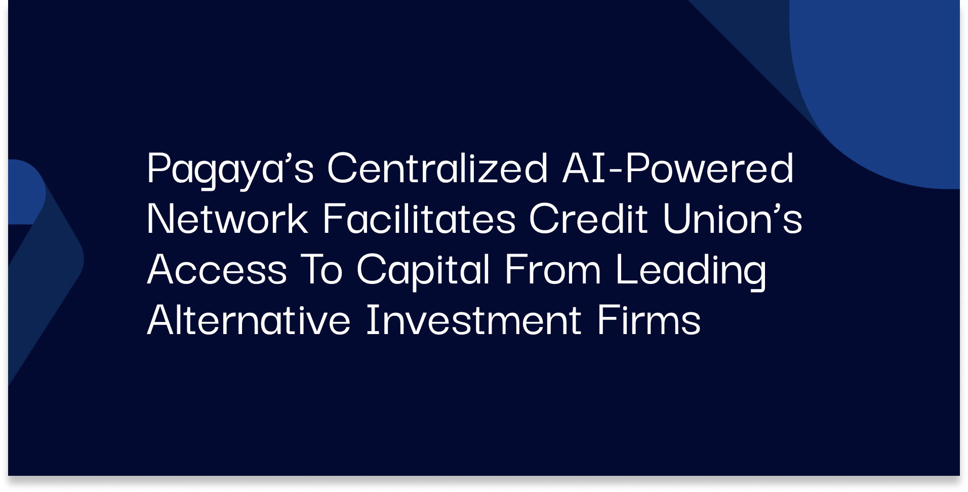 Pagaya’s Centralized AI-Powered Network Facilitates Credit Union’s Access to Capital from Leading Alternative Investment Firms