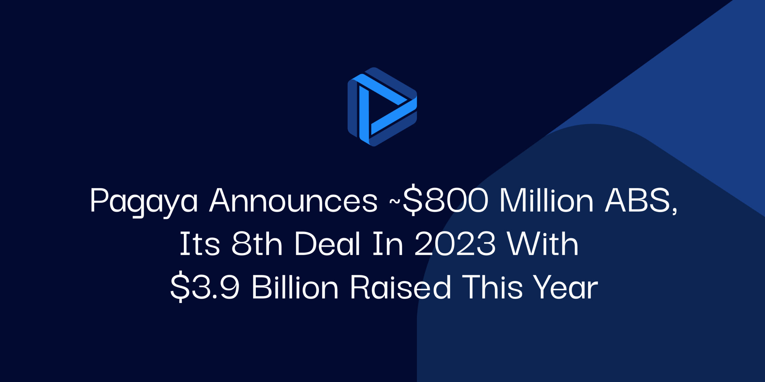 Pagaya Announces ~$800 Million ABS, its 8th Deal in 2023 with $3.9 Billion Raised This Year