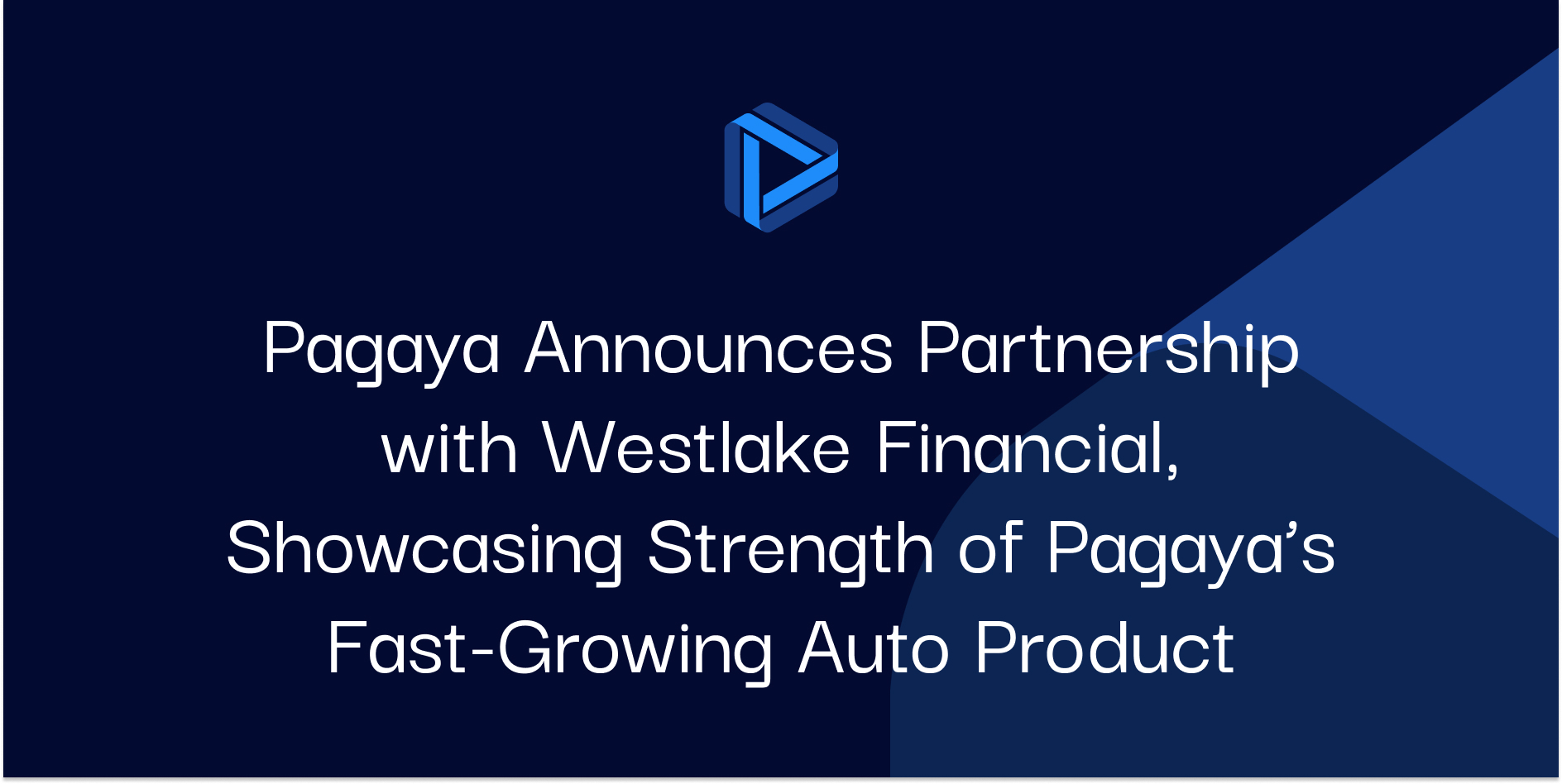 Pagaya Announces Partnership with Westlake Financial, Showcasing Strength of Pagaya’s Fast-Growing Auto Product