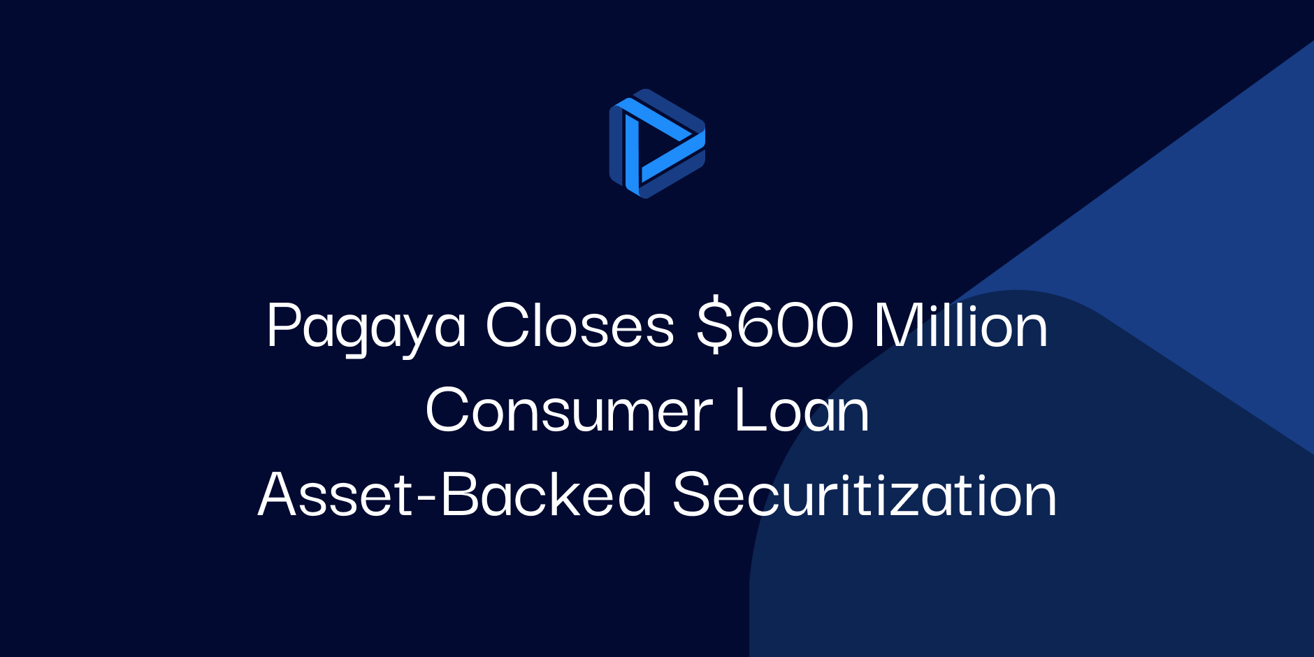 Pagaya Closes $600 Million Consumer Loan Asset-Backed Securitization