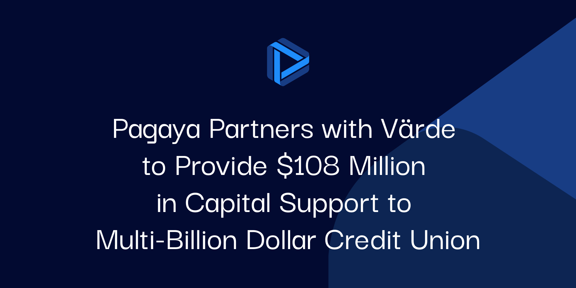 Pagaya Partners with Värde to Provide $108 Million in Capital Support to Multi-Billion Dollar Credit Union