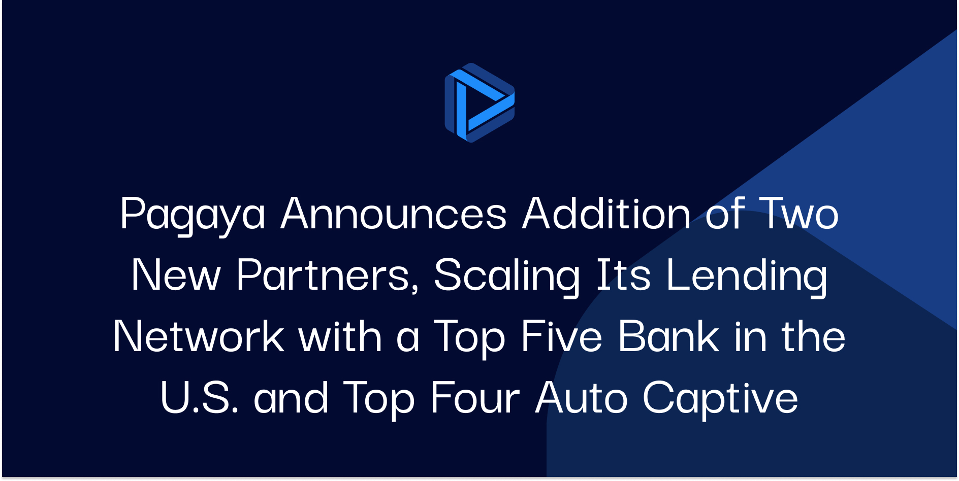 Pagaya Announces Addition of Two New Partners, Scaling Its Lending Network with a Top Five Bank in the U.S. and Top Four Auto Captive