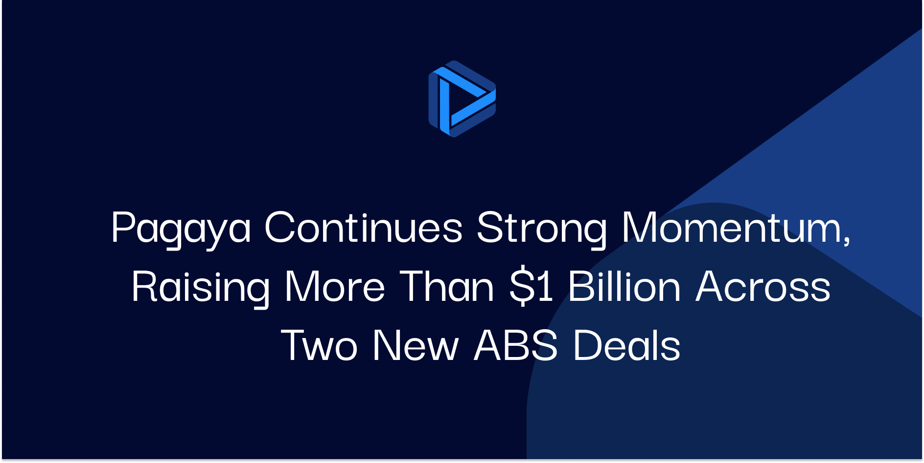 Pagaya Continues Strong Momentum, Raising More Than $1 Billion Across Two New ABS Deals