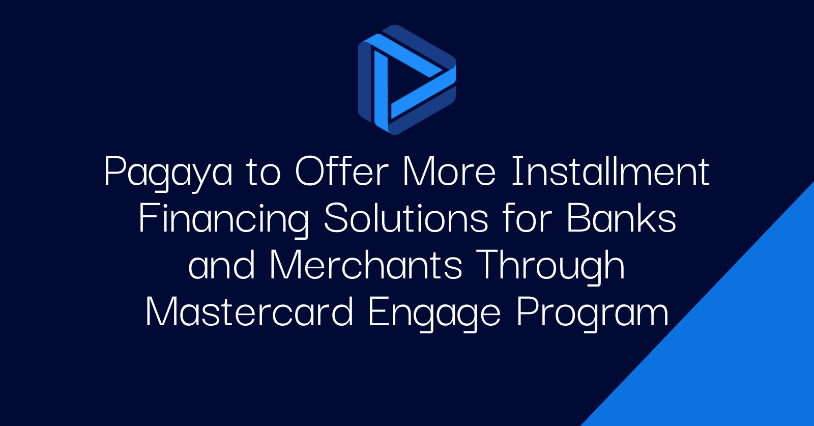 Pagaya to Offer More Installment Financing Solutions for Banks and Merchants Through Mastercard Engage Program