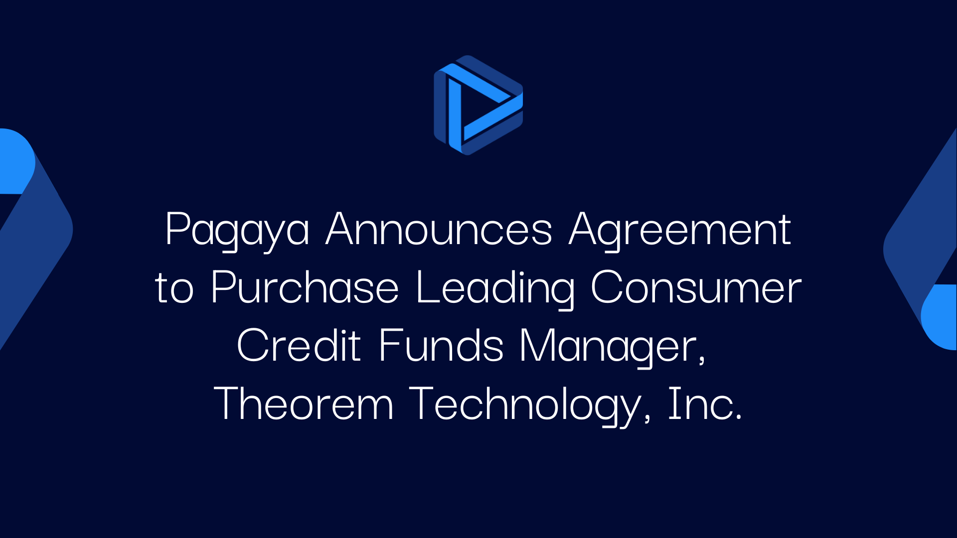 Pagaya Announces Agreement to Purchase Leading Consumer Credit Funds Manager, Theorem Technology, Inc.