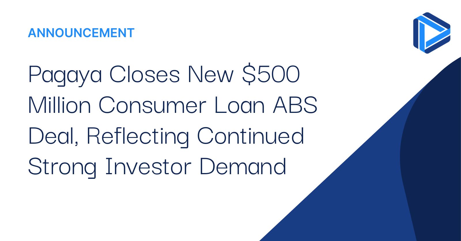 Pagaya Closes New $500 Million Consumer Loan ABS Deal, Reflecting Continued Strong Investor Demand