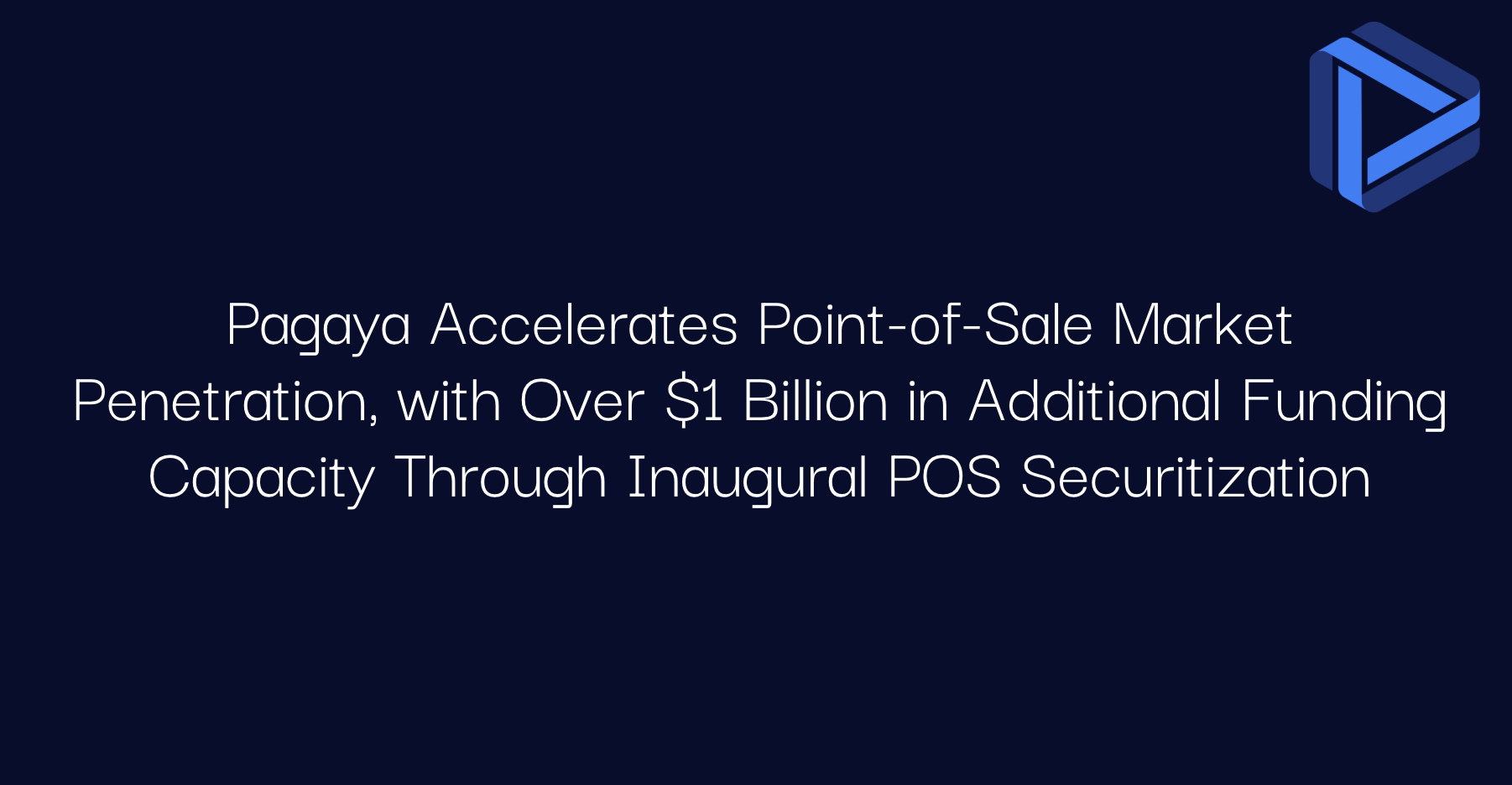 Pagaya Accelerates Point-of-Sale Market Penetration, with Over $1 Billion in Additional Funding Capacity Through Inaugural POS Securitization