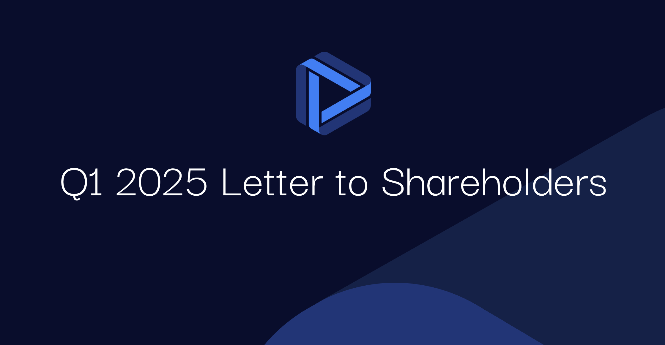 Q1 2025 Letter to Shareholders